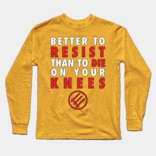 Better to Resist Long Sleeve T-Shirt